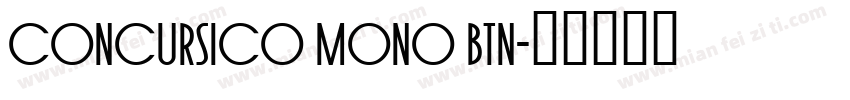Concursico Mono BTN字体转换